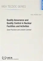 Asigurarea calității și controlul calității în instalațiile și activitățile nucleare: IAEA Tecdoc No. 1910 - Quality Assurance and Quality Control in Nuclear Facilities and Activities: IAEA Tecdoc No. 1910