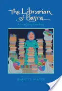Bibliotecarul din Basra: O poveste adevărată din Irak - The Librarian of Basra: A True Story from Iraq