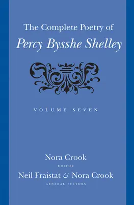 Poezia completă a lui Percy Bysshe Shelley, 7 - The Complete Poetry of Percy Bysshe Shelley, 7