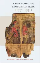 Gândirea economică timpurie în Spania, 1177-1740 - Early Economic Thought in Spain, 1177-1740