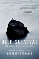 Supraviețuirea profundă: Cine trăiește, cine moare și de ce - Deep Survival: Who Lives, Who Dies, and Why
