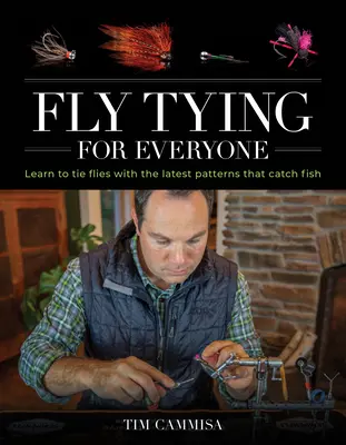 Atelaje la muscă pentru toată lumea - Fly Tying for Everyone
