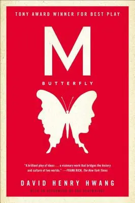 M. Butterfly: Cu o postfață a dramaturgului - M. Butterfly: With an Afterword by the Playwright