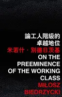 Despre preeminența clasei muncitoare (On the Preeminence of the Working Class) - On the Preeminence of the Working Class