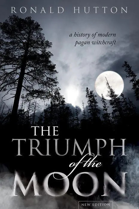 The Triumph of the Moon: O istorie a vrăjitoriei păgâne moderne - The Triumph of the Moon: A History of Modern Pagan Witchcraft