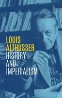 Istorie și imperialism: Scrieri, 1963-1986 - History and Imperialism: Writings, 1963-1986