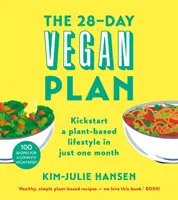 28-Day Vegan Plan - Kickstart a Plant-based Lifestyle în doar o lună - 28-Day Vegan Plan - Kickstart a Plant-based Lifestyle in Just One Month