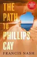 Calea către Phillips Cay - Path to Phillips Cay