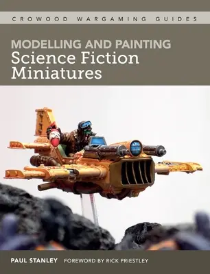 Modelarea și pictarea figurinelor science-fiction - Modelling and Painting Science Fiction Miniatures