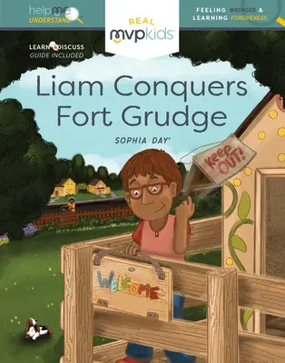Liam învinge ranchiuna Fort: Să te simți nedreptățit și să înveți să ierți - Liam Conquers Fort Grudge: Feeling Wronged & Learning Forgiveness