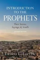Introducere la profeți: Poveștile, spusele și scrierile lor - Introduction to the Prophets: Their Stories, Sayings, and Scrolls