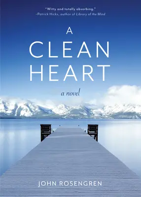 O inimă curată: Un roman (alcoolism, familie disfuncțională, recuperare, răscumpărare, 12 pași) - A Clean Heart: A Novel (Alcoholism, Dysfunctional Family, Recovery, Redemption, 12-Steps)
