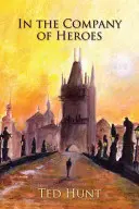 În compania eroilor - In the Company of Heroes