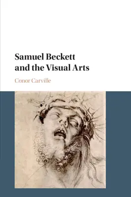 Samuel Beckett și artele vizuale - Samuel Beckett and the Visual Arts