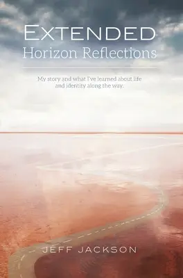 Reflecții asupra orizontului extins: Povestea mea și ceea ce am învățat despre viață și identitate de-a lungul drumului - Extended Horizon Reflections: My story and what I've learned about life and identity along the way