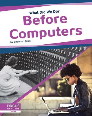Înainte de computere - Before Computers