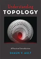 Înțelegerea topologiei: O introducere practică - Understanding Topology: A Practical Introduction