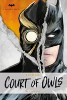 DC Comics Novels - Batman: Curtea bufnițelor: Un roman original în proză de Greg Cox - DC Comics Novels - Batman: The Court of Owls: An Original Prose Novel by Greg Cox