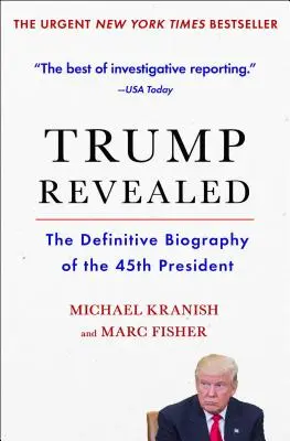 Trump dezvăluit: Biografia definitivă a celui de-al 45-lea președinte - Trump Revealed: The Definitive Biography of the 45th President