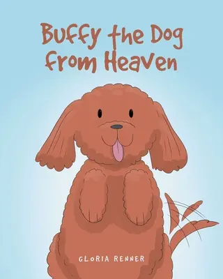 Buffy, câinele din Rai - Buffy the Dog from Heaven