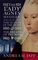 Misterul doamnei Agns - Volumul 1: Sezonul fiarei și respirația trandafirului - The Lady Agns Mystery - Volume 1: The Season of the Beast and the Breath of the Rose