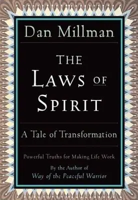 Legile spiritului: O poveste a transformării - The Laws of Spirit: A Tale of Transformation