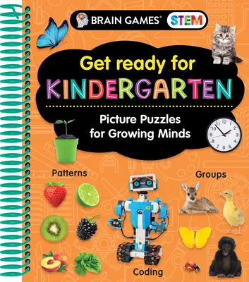Jocuri pentru creier Stem - Pregătiți-vă pentru grădiniță: Puzzle-uri cu imagini pentru minți în creștere (Carte de lucru) - Brain Games Stem - Get Ready for Kindergarten: Picture Puzzles for Growing Minds (Workbook)