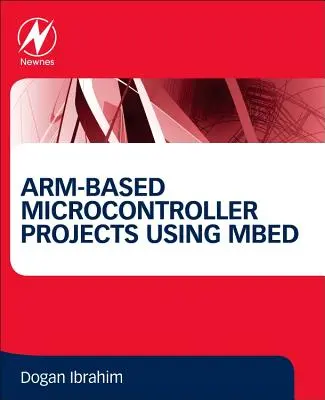 Proiecte de microcontrolere bazate pe arm utilizând Mbed - Arm-Based Microcontroller Projects Using Mbed