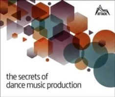 Secretele producției de muzică de dans - The Secrets of Dance Music Production