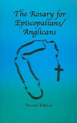 Rozariul pentru episcopalieni/anglicani - The Rosary for Episcopalians/Anglicans