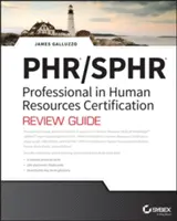 Phr și Sphr Professional in Human Resources Certification Complete Review Guide: 2018 Exams - Phr and Sphr Professional in Human Resources Certification Complete Review Guide: 2018 Exams