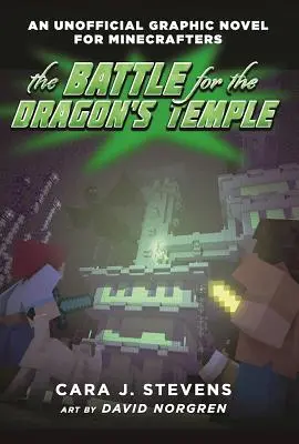 The Battle for the Dragon's Temple: Un roman grafic neoficial pentru Minecrafteri, #4 - The Battle for the Dragon's Temple: An Unofficial Graphic Novel for Minecrafters, #4