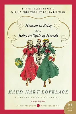 Heaven to Betsy și Betsy in Spite of Herself - Heaven to Betsy and Betsy in Spite of Herself