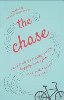 The Chase: Încrederea în Dumnezeu pentru fericirea de până la adânci bătrâneți - The Chase: Trusting God with Your Happily Ever After