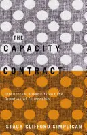 Contractul de capacitate: Dizabilitatea intelectuală și problema cetățeniei - The Capacity Contract: Intellectual Disability and the Question of Citizenship