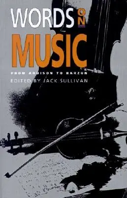 Cuvinte despre muzică: De la Addison la Barzun - Words on Music: From Addison to Barzun