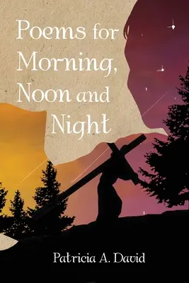 Poezii pentru dimineață, amiază și noapte - Poems for Morning, Noon and Night