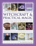 Enciclopedia ilustrată de vrăjitorie și magie practică - Illustrated Encyclopedia of Witchcraft & Practical Magic