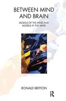 Între minte și creier: Modele ale minții și modele în minte - Between Mind and Brain: Models of the Mind and Models in the Mind