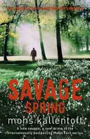 Primăvara sălbatică - Malin Fors 4 - Savage Spring - Malin Fors 4