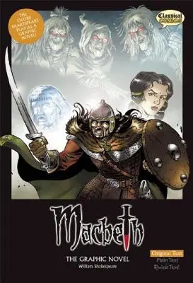 Macbeth roman grafic: Textul original - Macbeth the Graphic Novel: Original Text