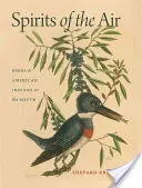 Spirite ale aerului: Păsările și indienii americani din sud - Spirits of the Air: Birds & American Indians in the South