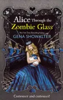 Alice prin paharul zombi - Alice Through the Zombie Glass