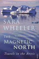 Magnetic North - Călătorii în Arctica - Magnetic North - Travels in the Arctic