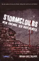 Nori de furtună: Prieteni noi, diferențe vechi - Stormclouds: New Friends, Old Differences