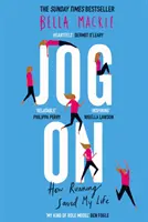 Jog On: Cum alergarea mi-a salvat viața - Jog On: How Running Saved My Life