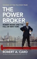 Brokerul puterii - Robert Moses și căderea New York-ului - Power Broker - Robert Moses and the Fall of New York