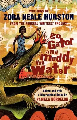 Go Gator and Muddy the Water: Scrieri - Go Gator and Muddy the Water: Writings