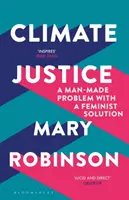 Justiția climatică - o problemă creată de om cu o soluție feministă - Climate Justice - A Man-Made Problem With a Feminist Solution