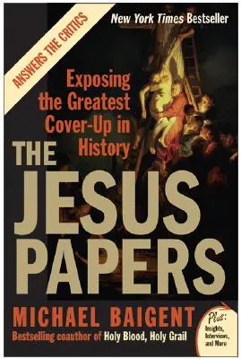 The Jesus Papers: Expunerea celei mai mari mușamalizări din istorie - The Jesus Papers: Exposing the Greatest Cover-Up in History